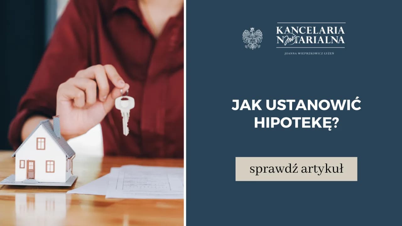 Ustanowienie hipoteki samemu czy przez notariusza – co wybrać?